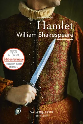 Hamlet, Texte intégral - édition bilingue