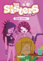 16, Les Sisters - La Série TV - Poche - tome 16, Quelle soirée
