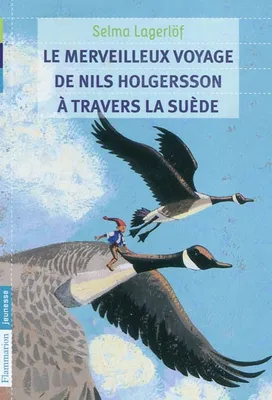 Le merveilleux voyage de Nils Holgersson à travers la Suède