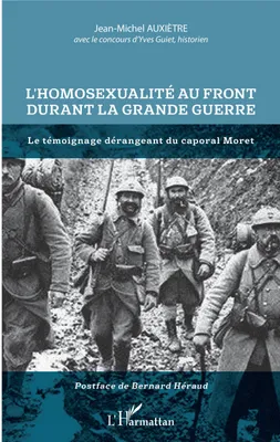 L'homosexualité au front durant la Grande guerre, Le témoignage dérangeant du caporal moret