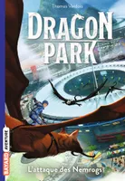 1, Dragon Park, Tome 01, L'attaque des Nemrogs