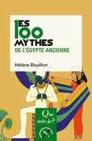 Les 100 mythes de l'Égypte ancienne