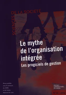 Le mythe de l'organisation integree les progiciels de gestion science de la soci, Le mythe de l'organisation intégrée : les progiciels de gestion