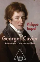 Georges Cuvier, Tome 2 : Anatomie d'un naturaliste