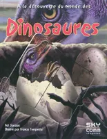 A la découverte du monde des dinosaures