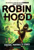 Robin Hood, 2, Piratage, paintball et zèbres, Piratage, paintball et zèbres