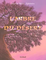 L'ARBRE DU DESERT