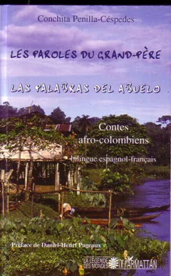 Les paroles du grand-père, Las palabras del abuelo - Contes afro-colombiens
