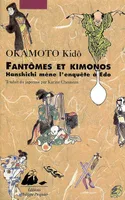 Fantômes et kimonos : Hanshichi mène l'enquête à edo