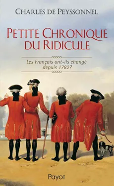 Petite chronique du ridicule. Les Français ont-ils changé depuis 1782 ?, les Français ont-ils changé depuis 1782 ?