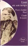 Liszt en son temps Knepper, Claude Claude Knepper, Pierre-Antoine Huré