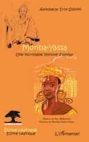 Moriba-Yassa, Une incroyable histoire d'amour