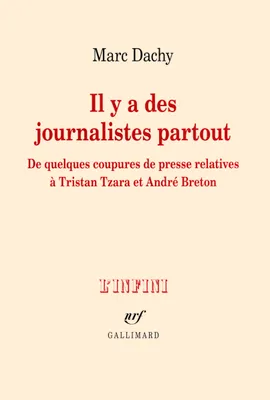 Il y a des journalistes partout, De quelques coupures de presse relatives à Tristan Tzara et André Breton