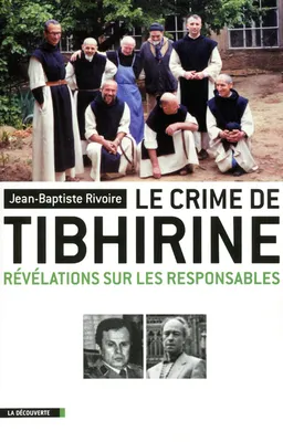 Le crime de Tibhirine, révélations sur les responsables