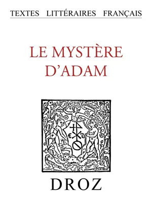 Le Mystère d'Adam, Ordo representacionis Ade