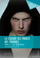 La Légende des princes des ténèbres - Tome 1, Les Bellattores