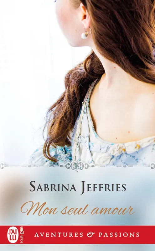 Livres Littérature et Essais littéraires Romance Mon seul amour Sabrina Jeffries