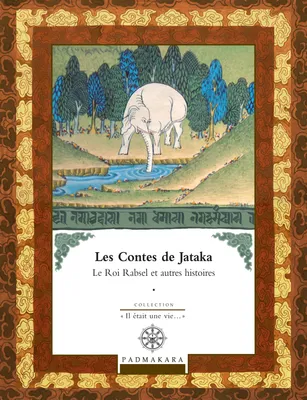 Contes de Jataka - Volume II, Le Roi Rabsel et autres histoires