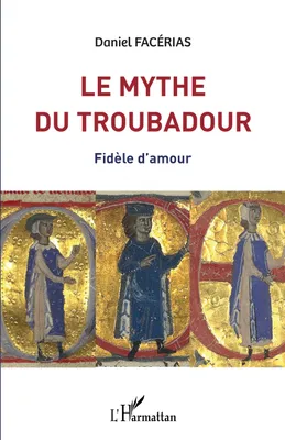 Le mythe du troubadour, Fidèle d'amour