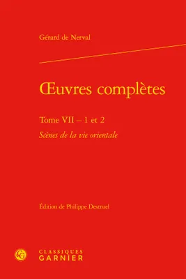 Oeuvres complètes / Gérard de Nerval, 7, oeuvres complètes