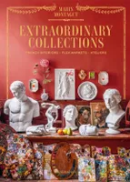 Extraordinary Collections, French Interiors, Flea Markets, Ateliers