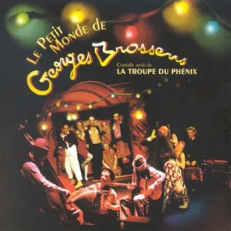 La Troupe Du Phenix-Le Petit Monde De Brassens