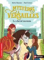 Mystères à Versailles, Le cheval inconnu, Le cheval inconnu