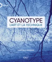 Cyanotype : art et technique