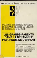 Les grands-parents dans la dynamique de l'enfant [Paperback] Soulé, Michel,Centre de guidance infantile, Journée scientifique