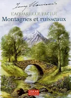 Montagnes et ruisseaux / l'aquarelle facile, montagnes et ruisseaux