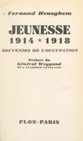 Jeunesse, 1914-1918, Souvenirs de l'Occupation