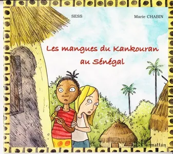 Les mangues du Kankouran au Sénégal, À partir de 6 ans
