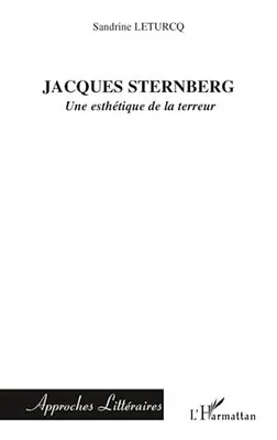 Jacques Sternberg, Une esthétique de la terreur