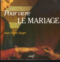 Pour vivre le mariage, Jean-Pierre Bagot