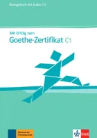 Mit Erfolg zum Goethe-Zertifikat C1 - Cahier d'exercices