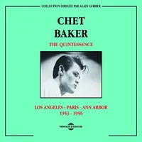 CHET BAKER THE QUINTESSENCE LOS ANGELES PARIS ANN ARBOR 1953 1956 COFFRET DOUBLE CD AUDIO