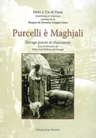 Purcelli E Maghjali. Elevage Porcin Et Charcuterie, élevage porcin et charcuterie