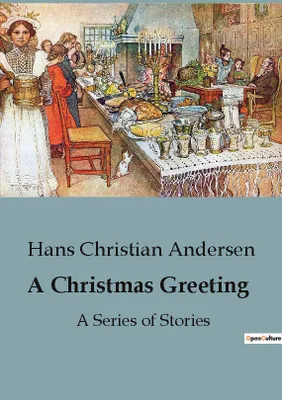 A Christmas Greeting, A Series of Stories