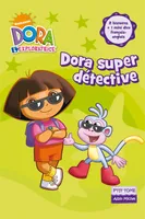 Dora l'exploratrice, 2, Dora super détective