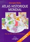 Atlas historique mondial. Plus de 300 cartes commentées une chronologie universelle