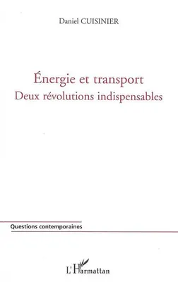 Energie et transport, Deux révolutions indispensables - La pénurie d'énergie: une chance pour la France