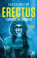 Erectus, L'armée de Darwin