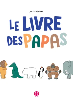 Le Livre Des Papas, Papa gorille
