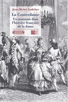 La Contredanse, un tournant dans l'histoire de la danse française, un tournant dans l'histoire française de la danse