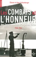 Les combats et l'honneur des Forces navales françaises libres, 1940-1944