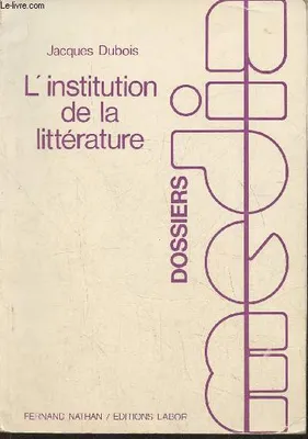 L'instituion de la littérature- introduction à une sociologie, introduction à une sociologie