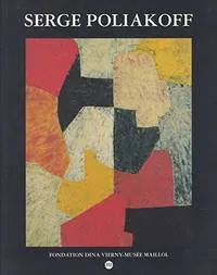 Livres Arts Beaux-Arts Histoire de l'art serge poliakoff Dina Vierny, Jean-Luc Daval, Alexis Poliakoff