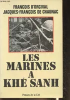 Les Marines À Khé Sanh. La Guerre Américaine Au Vietnam, la guerre américaine au Vietnam
