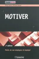 Motiver - 2e édition, Points de vue employeur et employé.