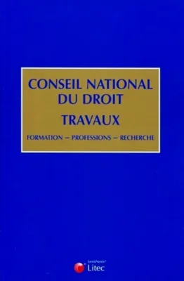 conseil national du droit - travaux, Formation - professions - recherche.